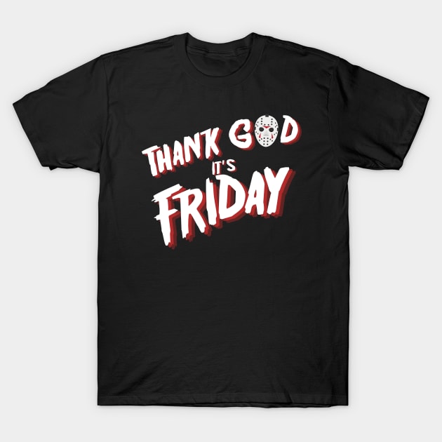 Thank God its Friday the 13th T-Shirt by Eighties Flick Flashback